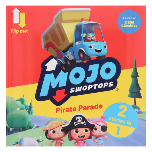 Mojo Swoptops: 2 in 1 Story Collection Picture Book - Ages 3-5 - Paperback 3-5 Sweet Cherry Publishing