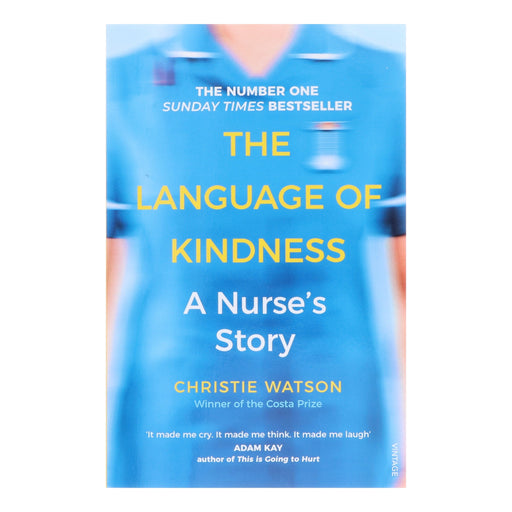 The Language of Kindness: A Nurse's Story by Christie Watson - Non Fiction - Paperback Non-Fiction Penguin Random House