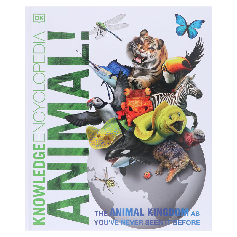 Knowledge Encyclopedia Animal!: The Animal Kingdom As You've Never Seen it Before: by DK - Ages 9+ - Hardback 9-14 DK