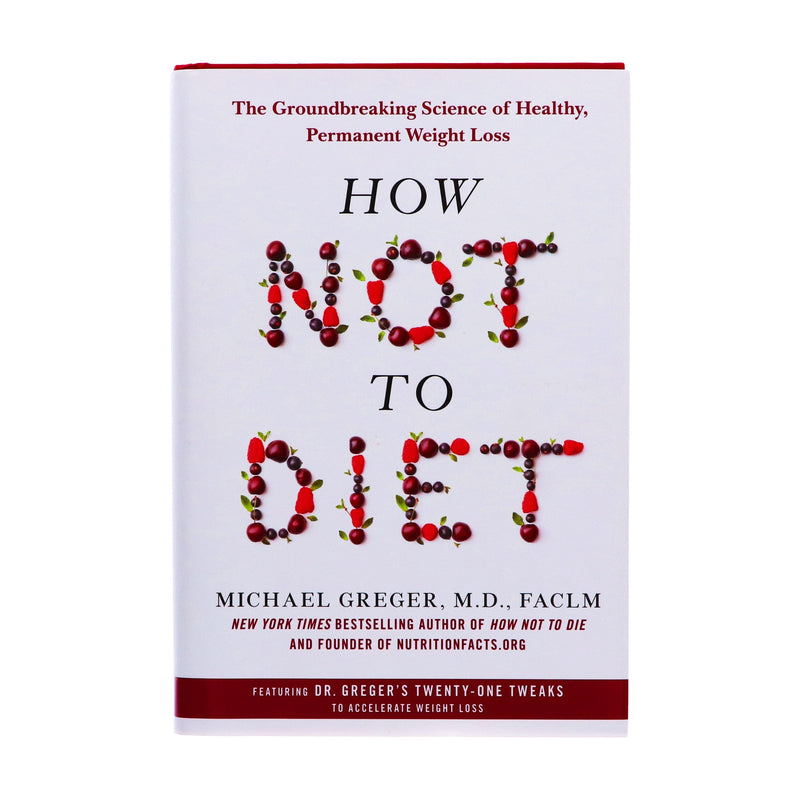 How Not to Diet By Michael Greger MD - Non Fiction - Hardback Non-Fiction Pan Macmillan