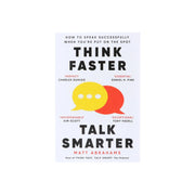 Think Faster, Talk Smarter: How to speak successfully when you're put on the spot by Matt Abrahams - Non Fiction - Paperback Non-Fiction Macmillan