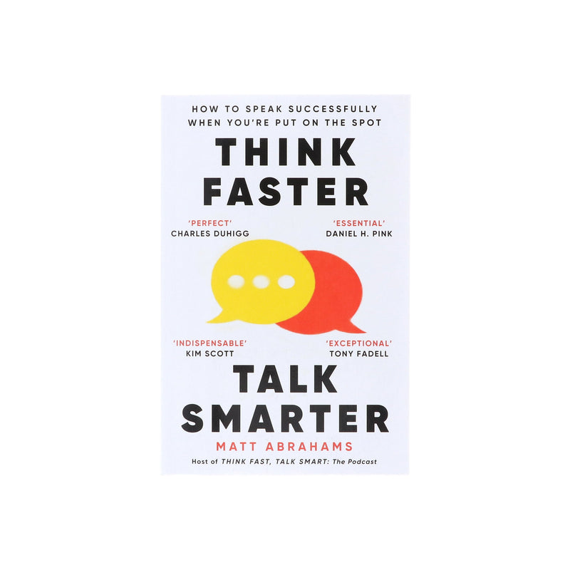 Think Faster, Talk Smarter: How to speak successfully when you're put on the spot by Matt Abrahams - Non Fiction - Paperback Non-Fiction Macmillan