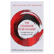 The Courage To Be Disliked Book By Ichiro Kishimi & Fumitake Koga - Non Fiction - Paperback B2D DEALS Atlantic Books