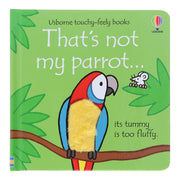 That's Not My Parrot by Fiona Watt (Usborne Touchy-Feely Books) - Ages 0-2 - Sprayed Edges Board Book 0-5 Usborne Publishing Ltd