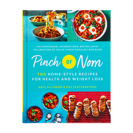 Pinch of Nom: 100 Home-Style Recipes for Health and Weight Loss By Kate Allinson & Kay Featherstone - Non Fiction - Hardback Non-Fiction Macmillan