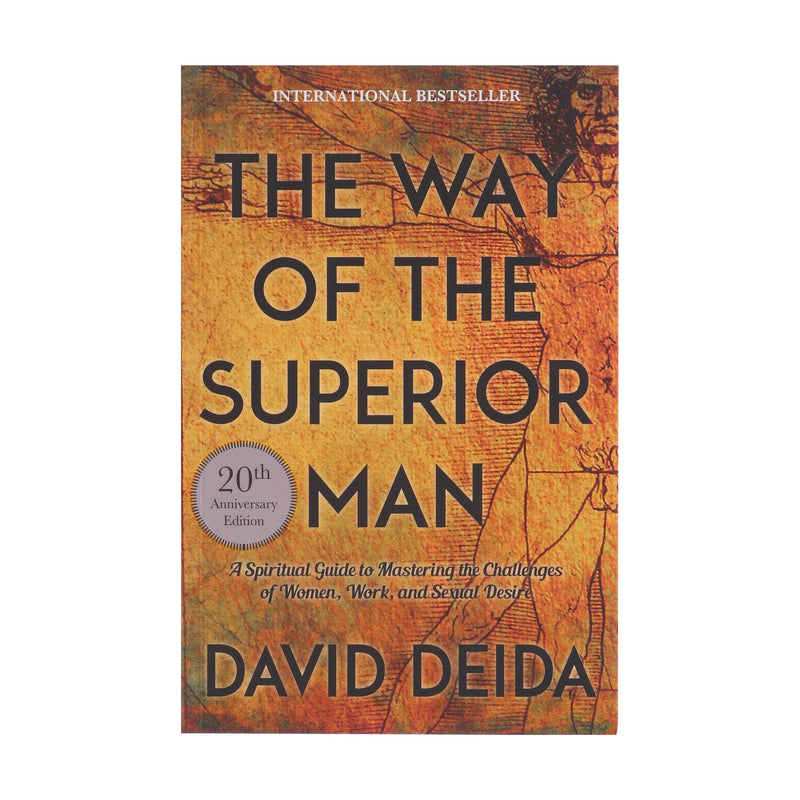 The Way of the Superior Man By David Deida (20th Anniversary Edition) - Non Fiction - Paperback Non-Fiction Sounds True Inc