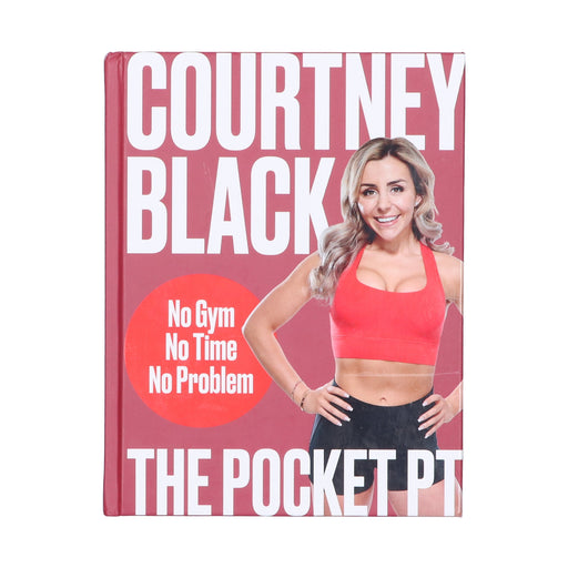 The Pocket PT: The ultimate home fitness plan by Courtney Black - Non Fiction - Hardback Non-Fiction HarperCollins Publishers