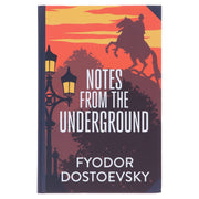 Notes from Underground by Fyodor Dostoevsky - Fiction - Sprayed Edges Hardback Fiction Wilco Books
