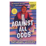 Against All Odds: World Book Day 2026 by Nathanael Lessore - Ages 11+ - Paperback 9-14 Bonnier Books Ltd