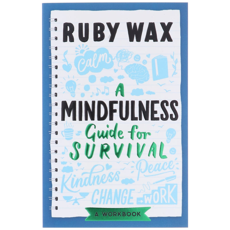 A Mindfulness Guide for Survival by Ruby Wax - Non Fiction - Paperback Non-Fiction Welbeck Publishing Group