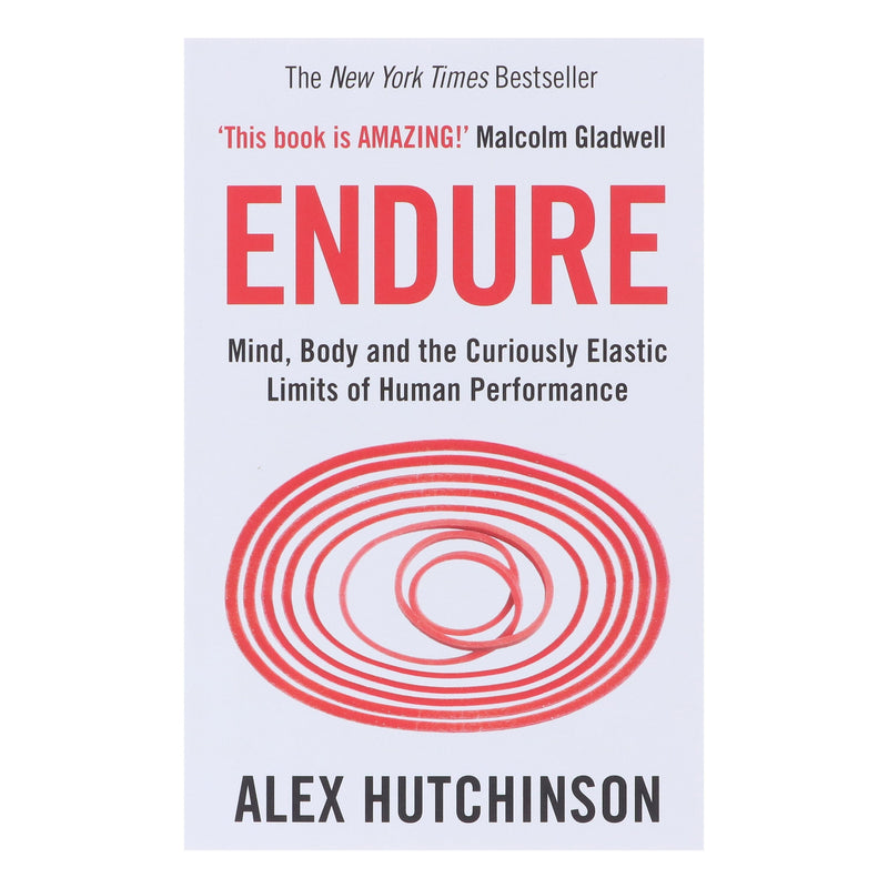 Endure: Mind, Body and the Curiously Elastic Limits of Human Performance by Alex Hutchinson - Non Fiction - Paperback Non-Fiction HarperCollins Publishers