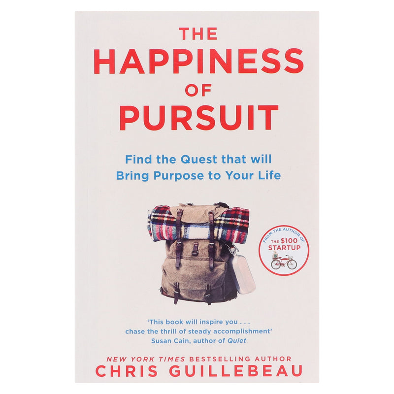 The Happiness of Pursuit: Find the Quest that will Bring Purpose to Your Life by Chris Guillebeau - Non Fiction - Paperback Non-Fiction Pan Macmillan