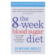 The 8-Week Blood Sugar Diet: Lose weight fast and reprogramme your body by Dr Michael Mosley - Non Fiction - Paperback Non-Fiction Hachette