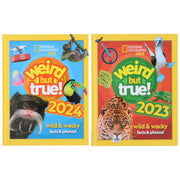 Weird but true! 2023 & 2024: wild and wacky, facts and photos! by National Geographic Kids 2 Books Collection Set - Ages 7-10 - Hardback 7-9 HarperCollins Publishers