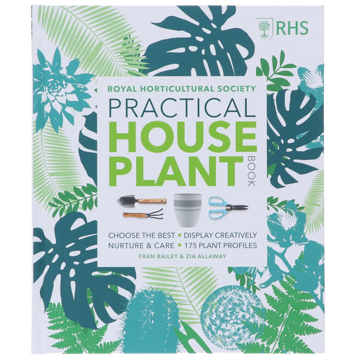 RHS Practical House Plant Book: Choose The Best, Display Creatively, Nurture and Care, 175 Plant Profiles - Non Fiction - Hardback Non-Fiction DK