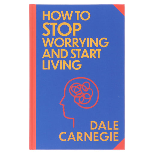 How to Stop Worrying and Start Living by Dale Carnegie - Non Fiction - Sprayed Edges Hardback Non-Fiction Wilco Books
