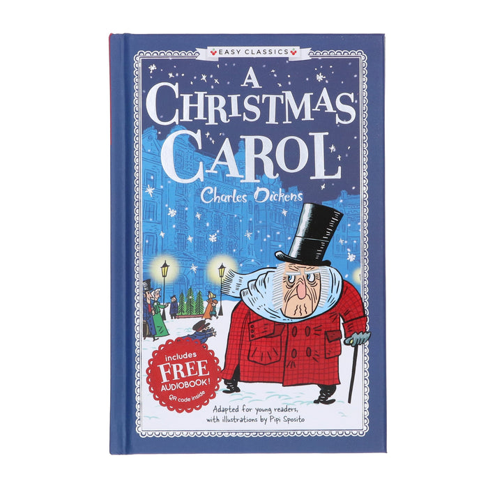Charles Dickens: A Christmas Carol (Easy Classics): The Charles Dickens Children's Collection - Ages 7+ - Hardback 7-9 Sweet Cherry Publishing