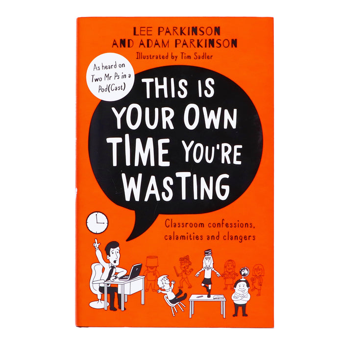 This Is Your Own Time You’re Wasting by Lee Parkinson & Adam Parkinson - Non Fiction - Hardback Non-Fiction HarperCollins Publishers