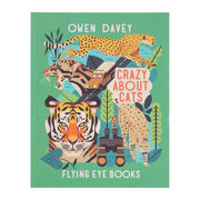 Crazy About Cats by Owen Davey (About Animals Series) - Ages 7+ - Paperback 7-9 Flying Eye Books