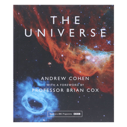 The Universe: The Book of the BBC TV Series by Andrew Cohen With A Foreword By Professor Brian Cox - Hardback Fiction HarperCollins Publishers