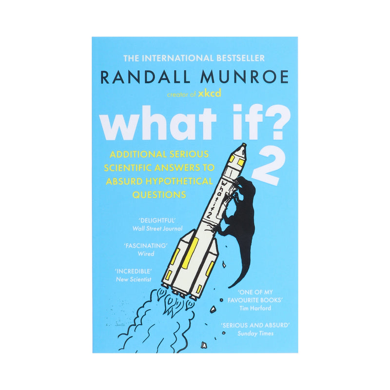 What If?2: Additional Serious Scientific Answers to Absurd Hypothetical Questions: By Randall Munroe - Non Fiction - Paperback Non-Fiction Hachette