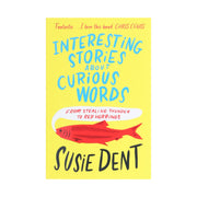 Interesting Stories about Curious Words: From Stealing Thunder to Red Herrings by Susie Dent - Non Fiction - Paperback Non-Fiction Hachette