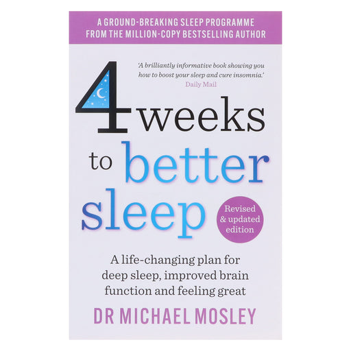 4 Weeks to Better Sleep by Dr Michael Mosley: A Life-Changing Plan For Deep Sleep, Improved Brain Function and Feeling Great - Non Fiction - Paperback Non-Fiction Hachette