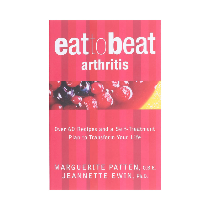 Eat to Beat Arthritis: Over 60 Recipes and a Self-Treatment Plan to Transform Your Life by Marguerite Patten & Jeannette Ewin - Non Fiction - Paperback Non-Fiction HarperCollins Publishers