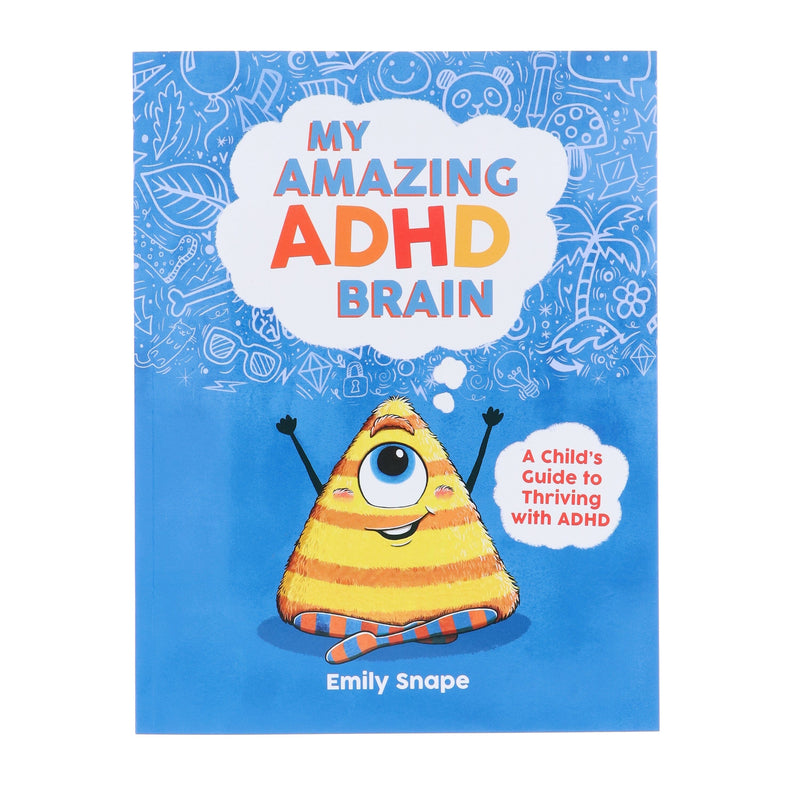 My Amazing ADHD Brain: A Child's Guide to Thriving with ADHD by Emily Snape - Ages 4+ - Paperback 5-7 Summersdale Publishers