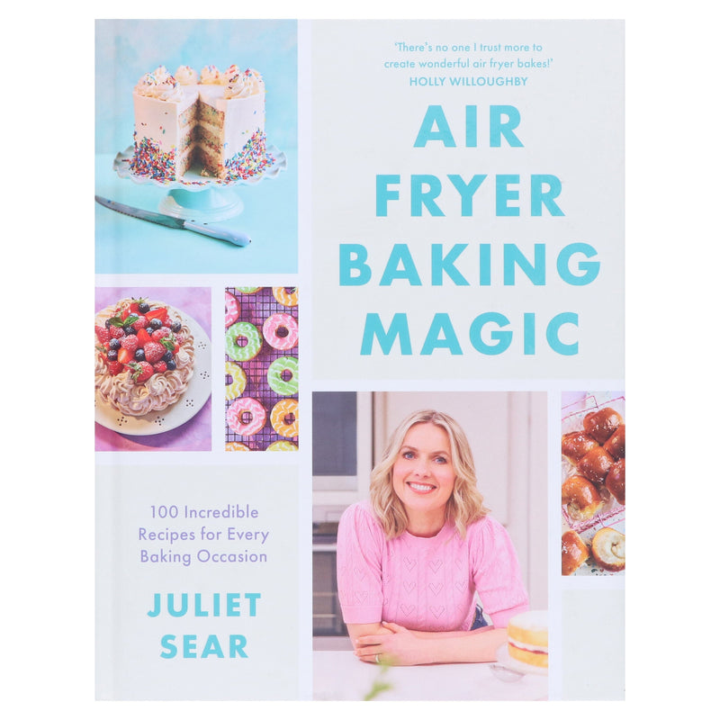 Air Fryer Baking Magic: 100 Incredible Recipes for Every Baking Occasion by Juliet Sear - Non Fiction - Hardback Non-Fiction HarperCollins Publishers