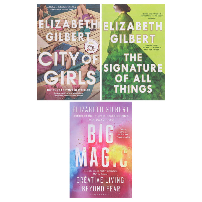 Elizabeth Gilbert Collection (City of Girls, The Signature of All Things & Big Magic) 3 Books Set - Fiction/Non Fiction - Paperback Fiction Bloomsbury Publishing