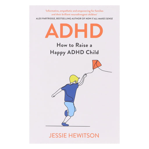 ADHD: How to Raise a Happy ADHD Child by Jessie Hewitson - Non Fiction - Paperback Non-Fiction Hachette