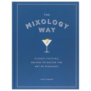 The Mixology Way: Classic Cocktail Recipes To Master The Art of Mixology by Lucas Tubiana - Non Fiction - Hardback Non-Fiction Hachette