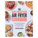 The Anti-Processed Air Fryer Cookbook: Ditch ultra-processed food with these 90 speedy recipes by Heather Thomas - Non Fiction - Hardback Non-Fiction HarperCollins Publishers