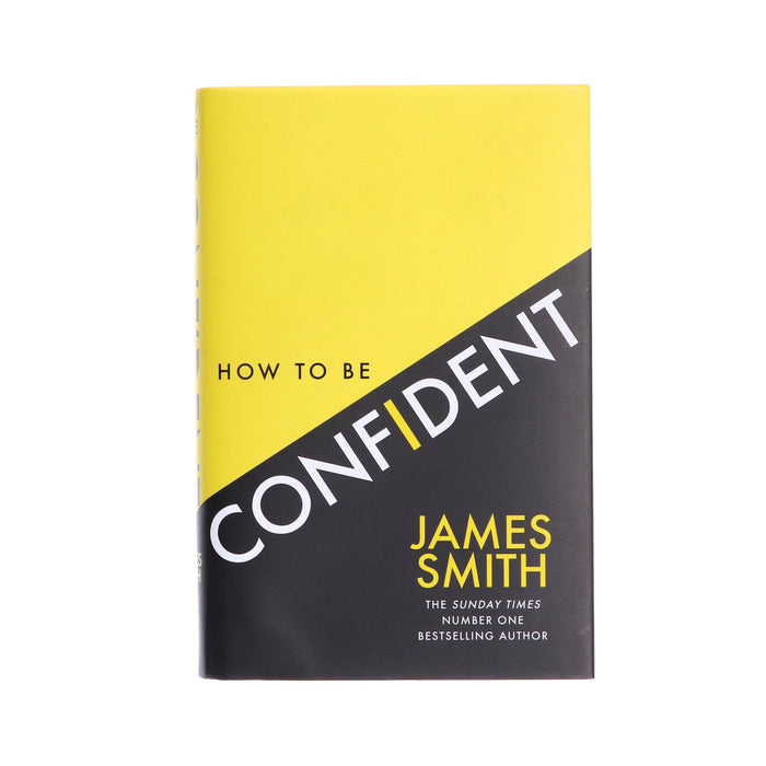 How to Be Confident (No-Nonsense Guides) By James Smith - Non Fiction - Hardback Non-Fiction HarperCollins Publishers