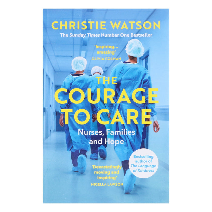 The Courage to Care: Nurses, Families and Hope by Christie Watson - Non Fiction - Paperback Non-Fiction Penguin Random House