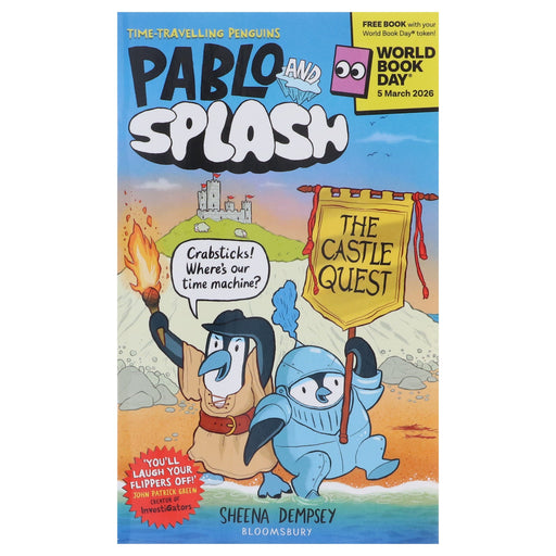 Pablo and Splash: The Castle Quest: World Book Day 2026 by Sheena Dempsey - Ages 6-9 - Paperback 7-9 Bloomsbury Publishing