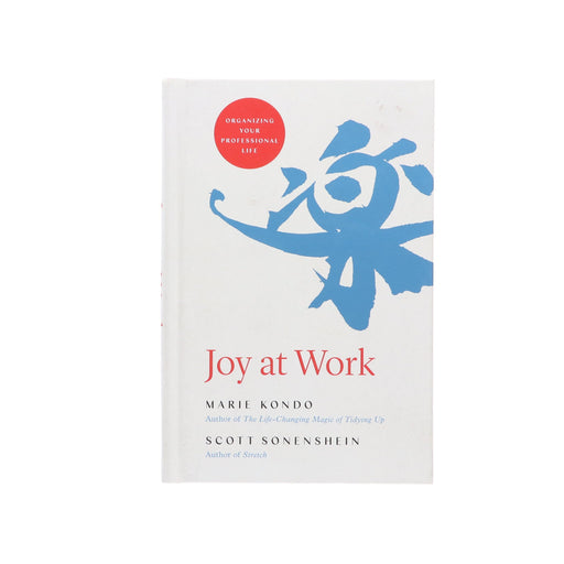 Joy at Work: Organizing Your Professional Life By Marie Kondo & Scott Sonenshein - Non Fiction - Hardback Non-Fiction Hachette