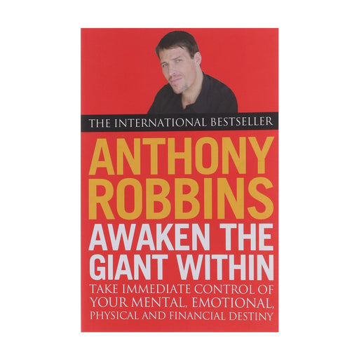 Awaken The Giant Within: How to Take Immediate Control of Your Mental, Emotional, Physical and Financial Destiny by Tony Robbins - Non Fiction - Paperback Non-Fiction Simon & Schuster