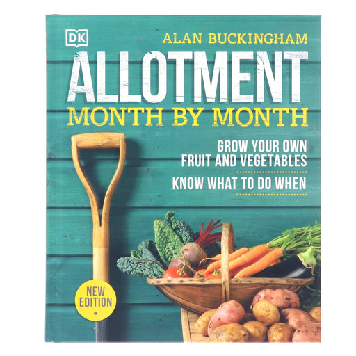 Allotment Month By Month: Grow your Own Fruit and Vegetables: Know What to do When by Alan Buckingham - Non Fiction - Hardback Non-Fiction DK