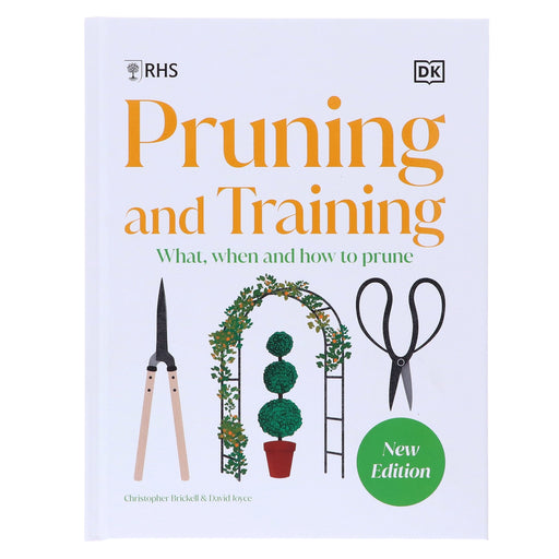 RHS Pruning and Training (New Edition): What, When, and How to Prune - Non Fiction - Hardback Non-Fiction DK