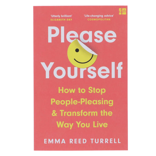 Please Yourself: How to Stop People-Pleasing and Transform the Way You Live by Emma Reed Turrell - Non Fiction - Paperback Non-Fiction HarperCollins Publishers