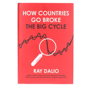 How Countries Go Broke Principles for Navigating the Big Debt Cycle, Where We Are Headed, and What We Should Do by Ray Dalio - Non Fiction - Hardback Non-Fiction Simon & Schuster
