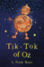 Tik-Tok of Oz by L. Frank Baum - Paperback Age 9-14 Sweet Cherry Publishing