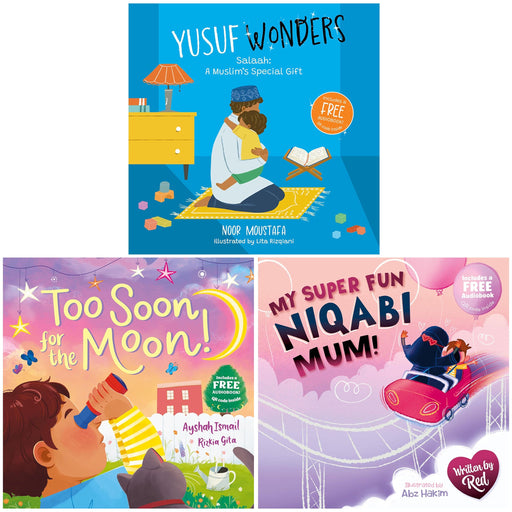 Yusuf Wonders, Too Soon For the Moon & My Super Fun Niqabi Mum Illustrated 3 Islamic Picture Books Collection Set - Ages 3+ - Paperback 3-5 Sweet Cherry Publishing
