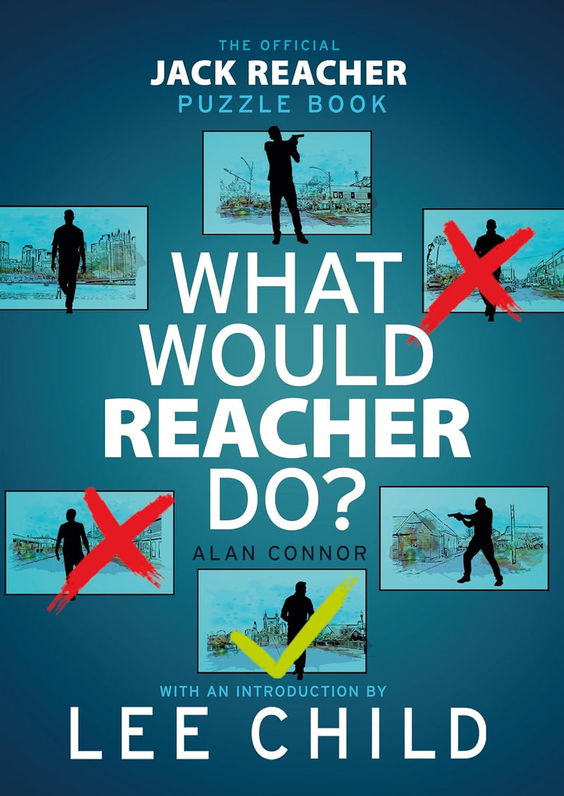 The Official Jack Reacher Puzzle Book: What Would Reacher Do? by Alan Connor & Lee Child - Non Fiction - Paperback
