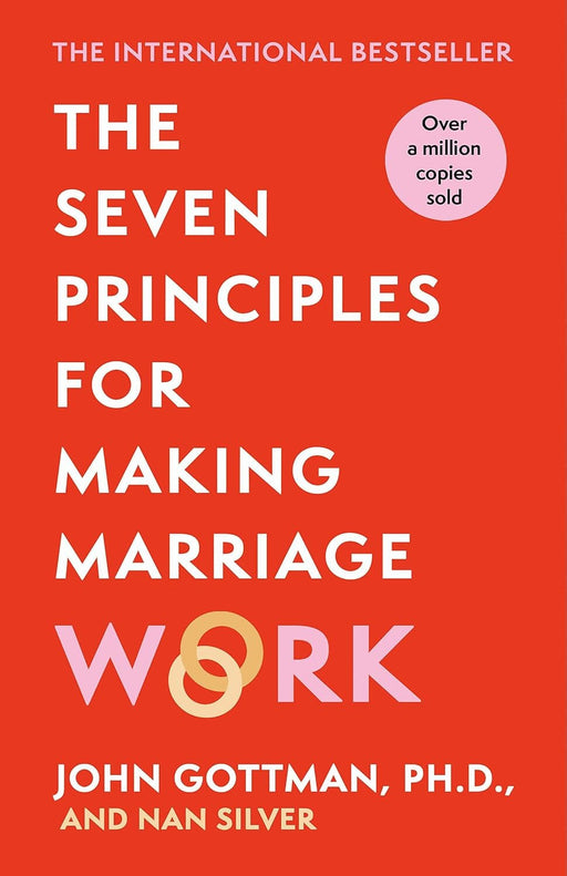 The Seven Principles For Making Marriage Work by John Gottman, PH.D., & Nan Silver - Non Fiction - Paperback Non-Fiction Hachette