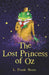 Lost Princess Of Oz by L. Frank Baum - Paperback Age 9-14 Sweet Cherry Publishing