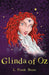 Glinda Of Oz by L. Frank Baum - Paperback Age 9-14 Sweet Cherry Publishing