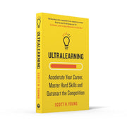 Ultralearning: Accelerate Your Career, Master Hard Skills and Outsmart the Competition by Scott H. Young - Non Fiction - Paperback Non-Fiction HarperCollins Publishers